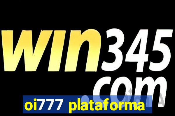 oi777 plataforma